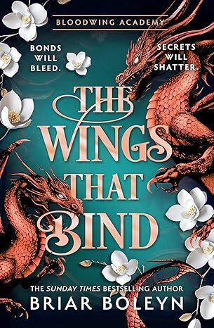 The Wings That Bind - Bloodwing Academy 3