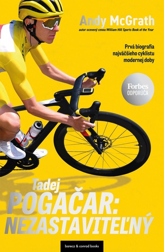 Tadej Pogačar: Nezastaviteľný