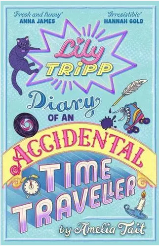 Lily Tripp: Diary of an Accidental Time Traveller