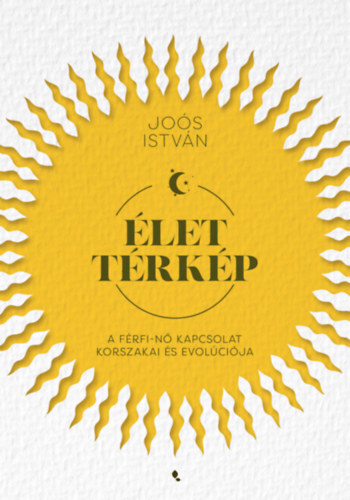 Élettérkép - A férfi-nő kapcsolat korszakai és evolúciója