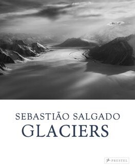 Sebastiao Salgado - Glaciers