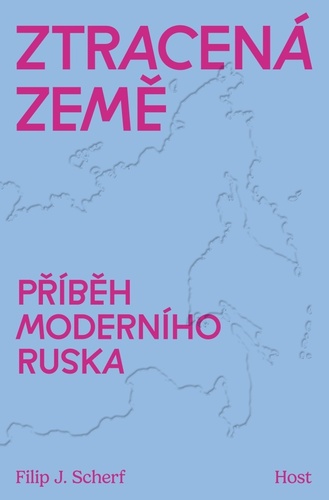 Ztracená země. Příběh moderního Ruska