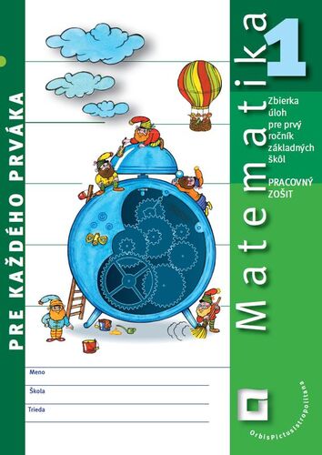 Matematika pre každého prváka – Zbierka úloh pre 1. ročník ZŠ