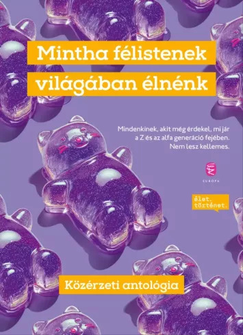 Mintha félistenek világában élnénk