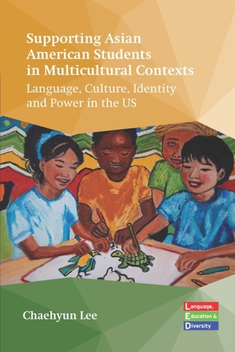 Supporting Asian American Students in Multicultural Contexts