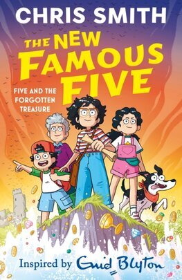 The New Famous Five 1: Five and the Forgotten Treasure