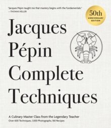 Jacques Pepin Complete Techniques 50th Anniversary Edition