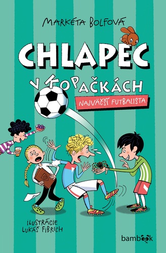 Chlapec v kopačkách 5: Najväčší futbalista