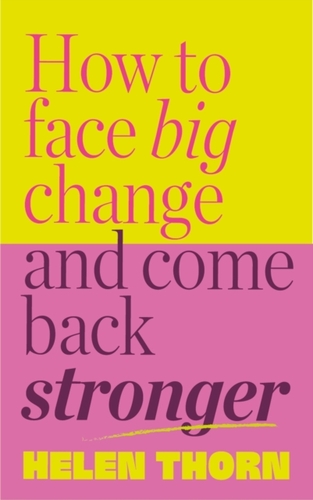 How to Face Big Change