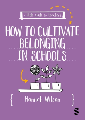 A Little Guide for Teachers: Cultivating Belonging in Schools