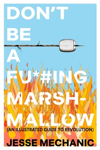 Don't Be A F*#cking Marshmallow