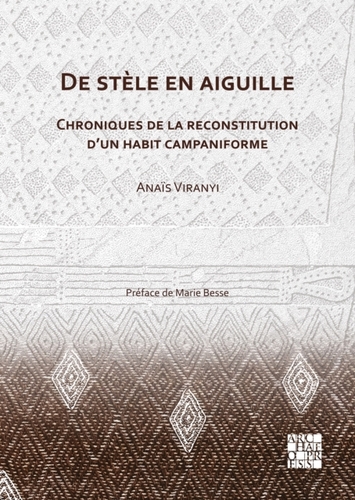 De stele en aiguille: Chroniques de la reconstitution d’un habit campaniforme