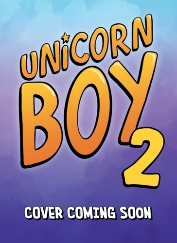 Unicorn Boy and the Slumber Party of Doom