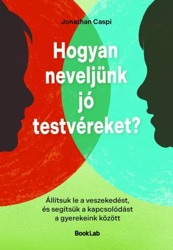 Hogyan neveljünk jó testvéreket?