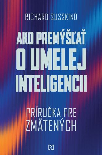 Ako premýšľať o umelej inteligencii
