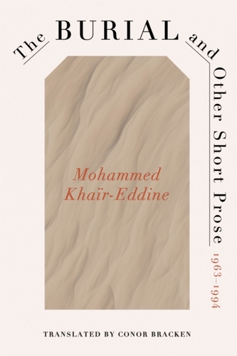 The Burial and Other Short Prose, 1963-1994