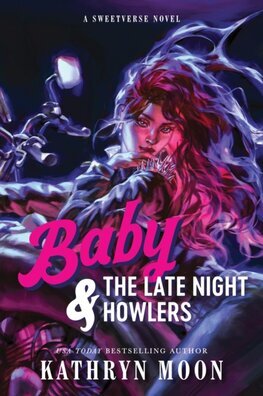 Baby & the Late Night Howlers - Sweetverse 1