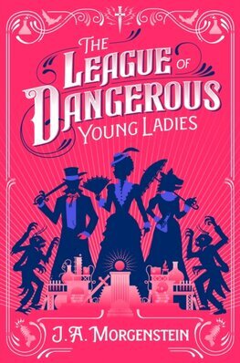 The League of Dangerous Young Ladies