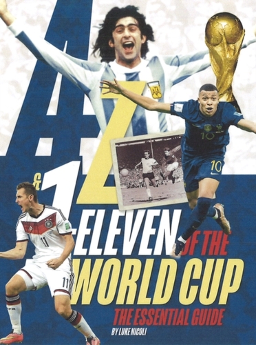 A-Z & 1-Eleven of the World Cup