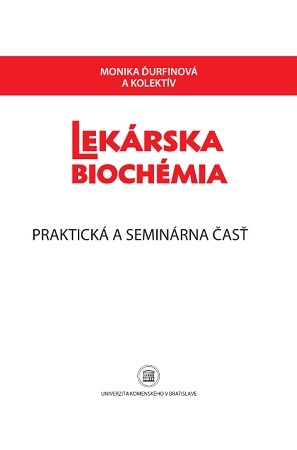 Lekárska biochémia. Praktická a seminárna časť