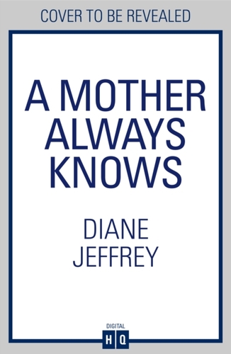 A Mother Always Knows