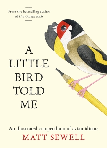 A Little Bird Told Me