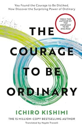 The Courage to be Ordinary