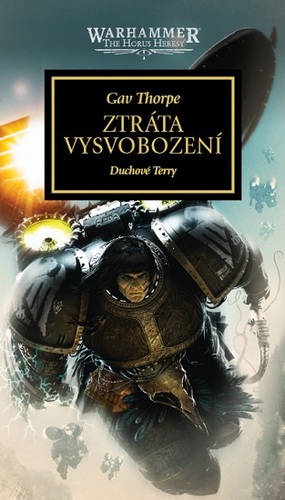 Ztráta Vysvobození: Duchové Terry (Warhammer - The Horus Heresy)