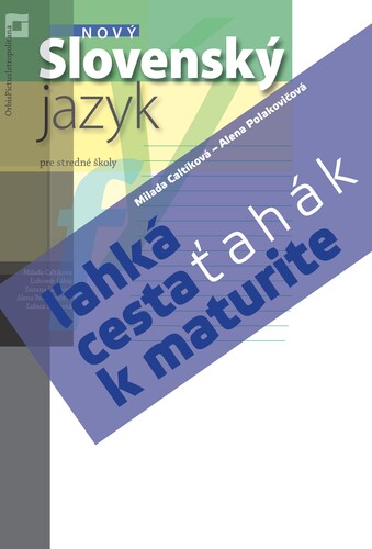 Ťahák: Nový Slovenský jazyk – ľahká cesta k maturite