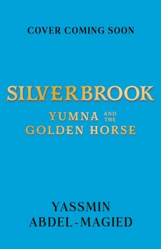 Silverbrook: Yumna and the Golden Horse