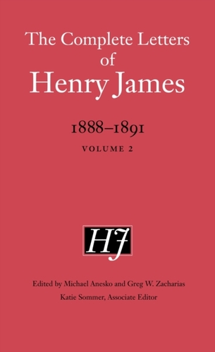 The Complete Letters of Henry James, 1888–1891