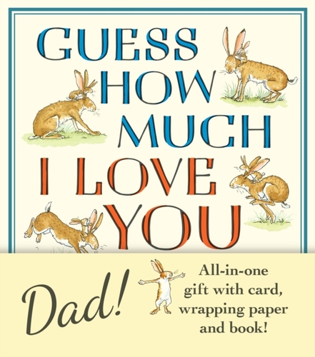 Guess How Much I Love You, Dad!: Father’s Day Gift Edition