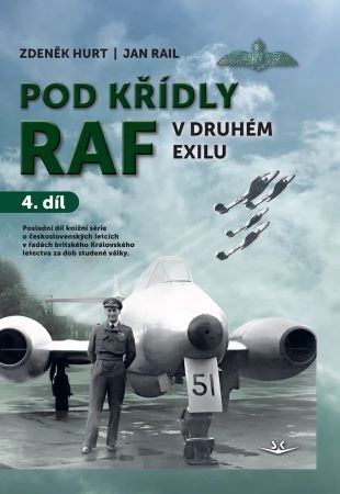 Pod křídly RAF v druhém exilu (4. díl)