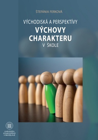 Východiská a perspektívy výchovy charakteru v škole