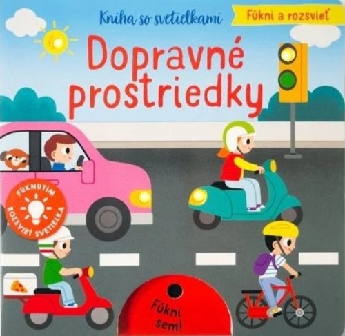 Dopravné prostriedky - Fúkni a rozsvieť