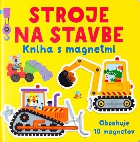 Stroje na stavbe - Kniha s magnetmi