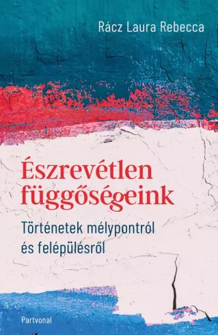 Észrevétlen függőségeink