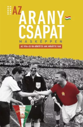 Az Aranycsapat másképpen