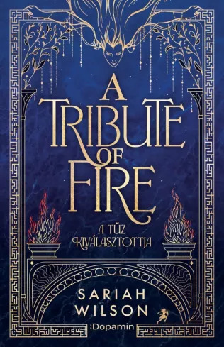 A Tribute of Fire – A tűz kiválasztottja