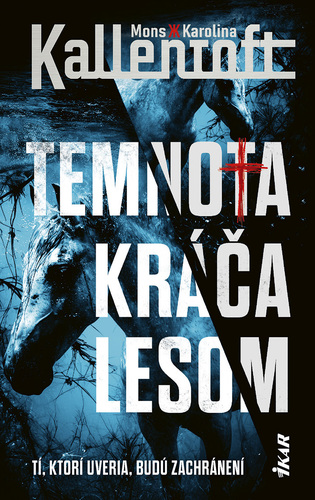 Temnota kráča lesom