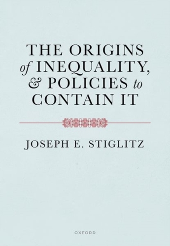 The Origins of Inequality and Policies to Contain It