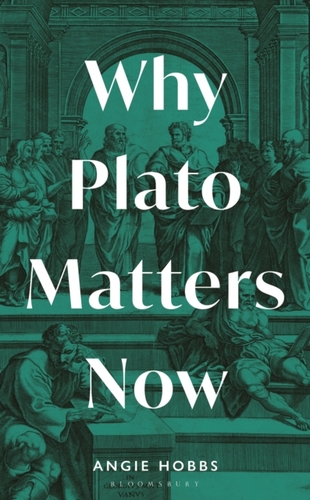 Why Plato Matters Now