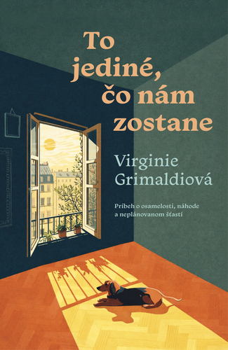 To jediné, čo nám zostane