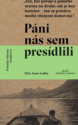 Páni nás sem presídlili