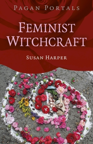Pagan Portals Feminist Witchcraft