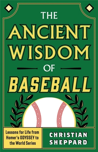 The Ancient Wisdom of Baseball