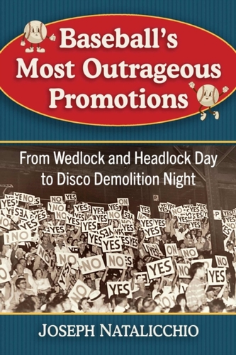 Baseball's Most Outrageous Promotions