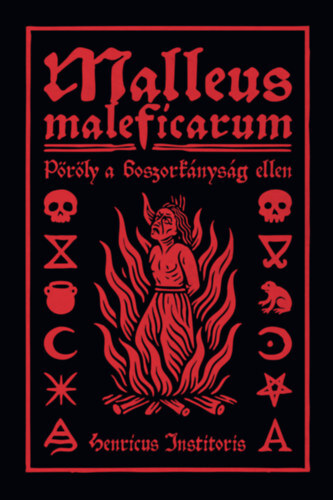 Malleus Maleficarum - Pöröly a boszorkányság ellen