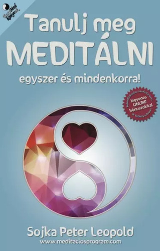 Tanulj meg meditálni egyszer és mindenkorra!