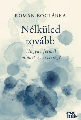 Nélküled tovább